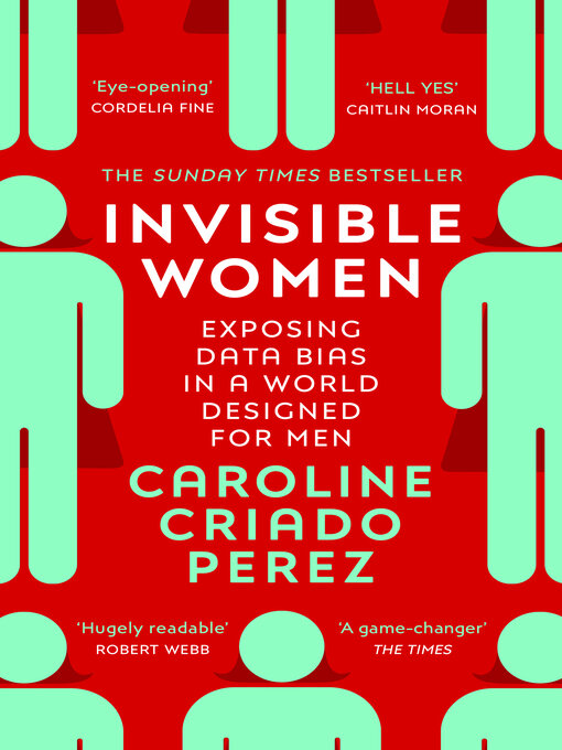 Title details for Invisible Women by Caroline Criado Perez - Wait list